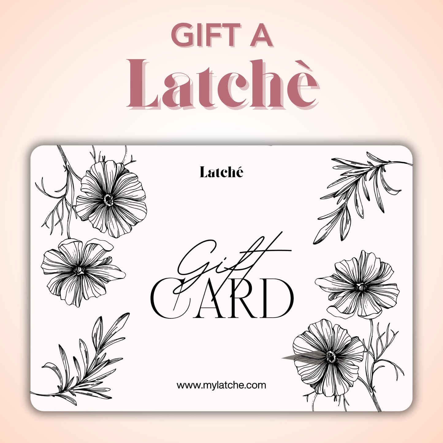 Latchè E-Gift Card
